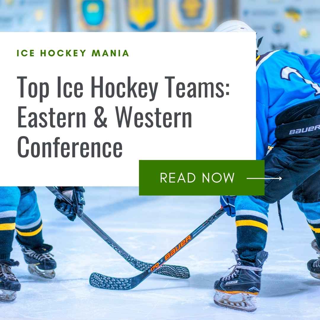Top Ice Hockey Teams: Eastern & Western Conference